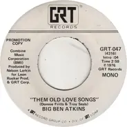 Big Ben Atkins - Them Old Love Songs