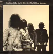Big Brother and the Holding Company - How Hard It Is