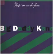 Big Daddy Kane - Keep 'Em On The Floor