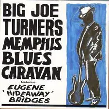 Eugene "Hideaway" Bridges - Big Joe Turner's Memphis Blues Caravan Featuring Eugene 'Hideaway' Bridges