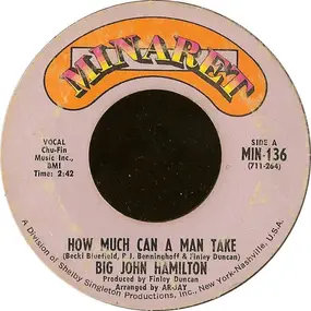 Big John Hamilton - How Much Can a Man Take