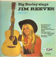 Big Burley - Big Burley sings Jim Reeves Hits