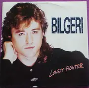 7inch Vinyl Single - Bilgeri - Lonely Fighter