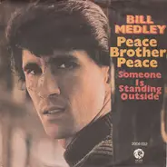 Bill Medley - Peace Brother Peace