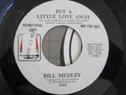 Bill Medley - Put A Little Love Away / It's Not Easy