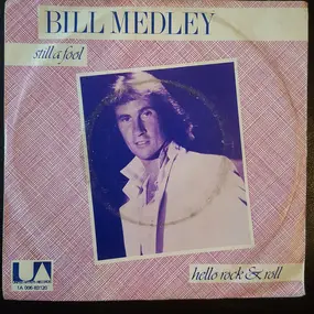 Bill Medley - Still A Fool