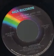 Bill Anderson - I Still Feel The Same About You