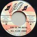 7inch Vinyl Single - Bill Black's Combo - Fire On The Bayou