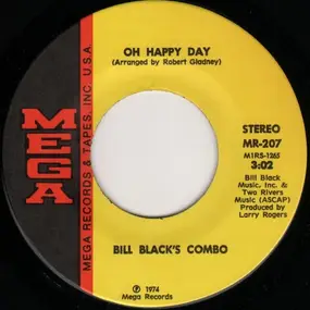 Bill Black - Oh Happy Day / Listen To The Music