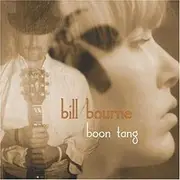 CD - Bill Bourne - Boon Tang - Digipak