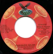 Bill Doggett / Stick McGhee - Ram-Bunk-Shush / Whiskey, Women & Loaded Dice
