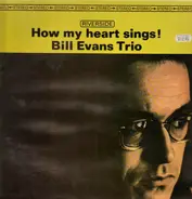 Bill -Trio- Evans - How My Heart Sings