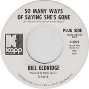 Bill Eldridge - So Many Ways Of Saying She's Gone