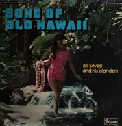 Bill Sevesi And His Islanders - Song Of Old Hawaii