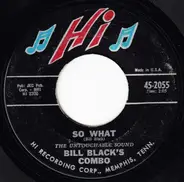 Bill Black's Combo - So What