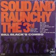 Bill Black's Combo - Solid and Raunchy the 3rd