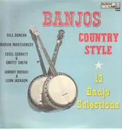 Bill Duncan, Marvin Montgomery, Cecil Surratt & Smitty Smith, Johnny Bryant & Leon Jackson - Banjos Country Style