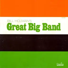 Bill Holman's Great Big Band - Same