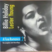 Billie Holiday , Lester Young - A Fine Romance 2 (The Complete Joint Recordings)