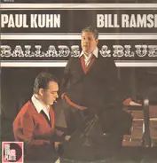 Paul Kuhn & Bill Ramsey - Ballads & Blues