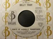 Billy Troy - Isn't It Lonely Together