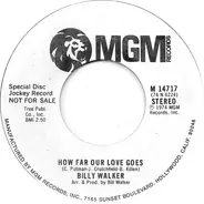 Billy Walker - How Far Our Love Goes