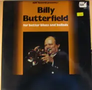 Billy Butterfield - For Better Blues And Ballads