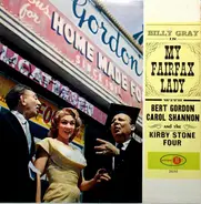 Billy Gray And The Kirby Stone Four With Bert Gordon , Carol Shannon - My Fairfax Lady