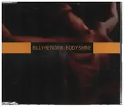 CD Single - Billy Hendrix - Body Shine