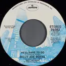 7inch Vinyl Single - Billy Joe Royal - He'll Have To Go