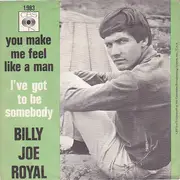 7inch Vinyl Single - Billy Joe Royal - You Make Me Feel Like A Man