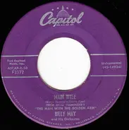 Billy May And His Orchestra - Main Title From Otto Preminger's 'The Man With The Golden Arm' / The Phonograph Song (Our Melody)
