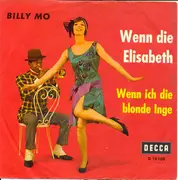 7inch Vinyl Single - Billy Mo - Wenn Die Elisabeth