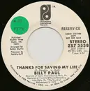 7inch Vinyl Single - Billy Paul - Thanks For Saving My Life