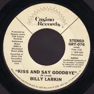 Billy Larkin - Kiss And Say Goodbye