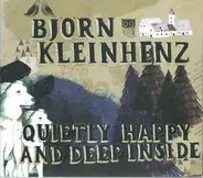 Björn Kleinhenz - Quietly Happy and Deep Inside