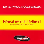BK & Paul Masterson - Mayhem In Miami