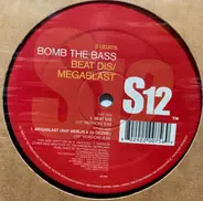 Bomb The Bass - Beat Dis / Megablast