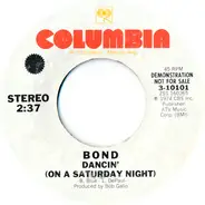 Bond - Dancin' (On A Saturday Night)