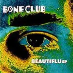 Boneclub - Beautiflu EP