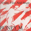 12inch Vinyl Single - Boney M. Featuring Bobby Farrell - Young, Free And Single (Special Extended Club-Mix)