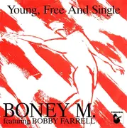 7'' - Boney M. Featuring Bobby Farrell - Young, Free And Single / Blue Beach