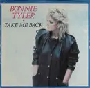 7inch Vinyl Single - Bonnie Tyler - Take Me Back