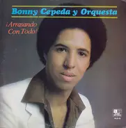 Bonny Cepeda Y Su Orquesta - Arrasando Con Todo!