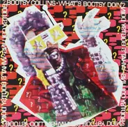 Bootsy Collins - What's Bootsy Doin' ?