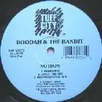 12'' - Boodah & The Bandit - No Haps / Brain On Drugz