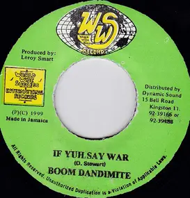 Boom Dandimite - If Yuh Say War