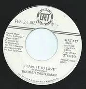 Boomer Castleman - Leave it to love