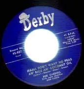 Bob Carroll - Tell Her For Me / Mama Don't Want No Peas An' Rice An' Coconut