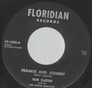 Bob Carter With The Don Carter Quintette - Frankie And Johnny